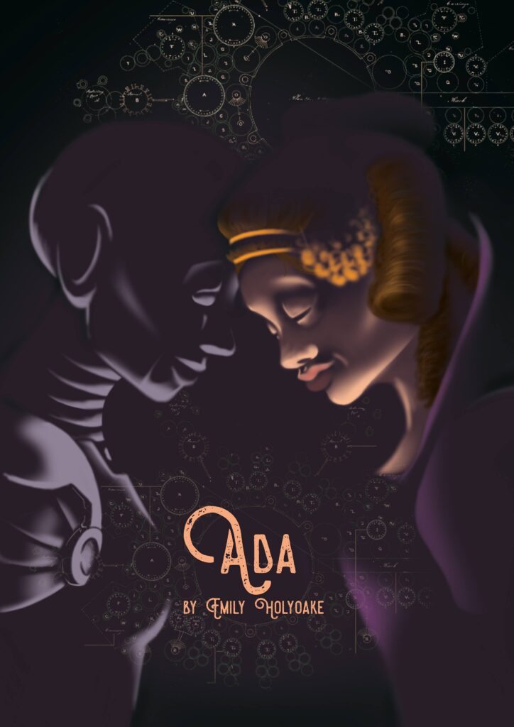 Cover art for the published play of Ada by Emily Holyoake, showing two illustrated figures - Ginny and Ada - resting their foreheads together, their eyes closed. Overlaid throughout are faint blueprints from Charles Babbage's Analytical Engine