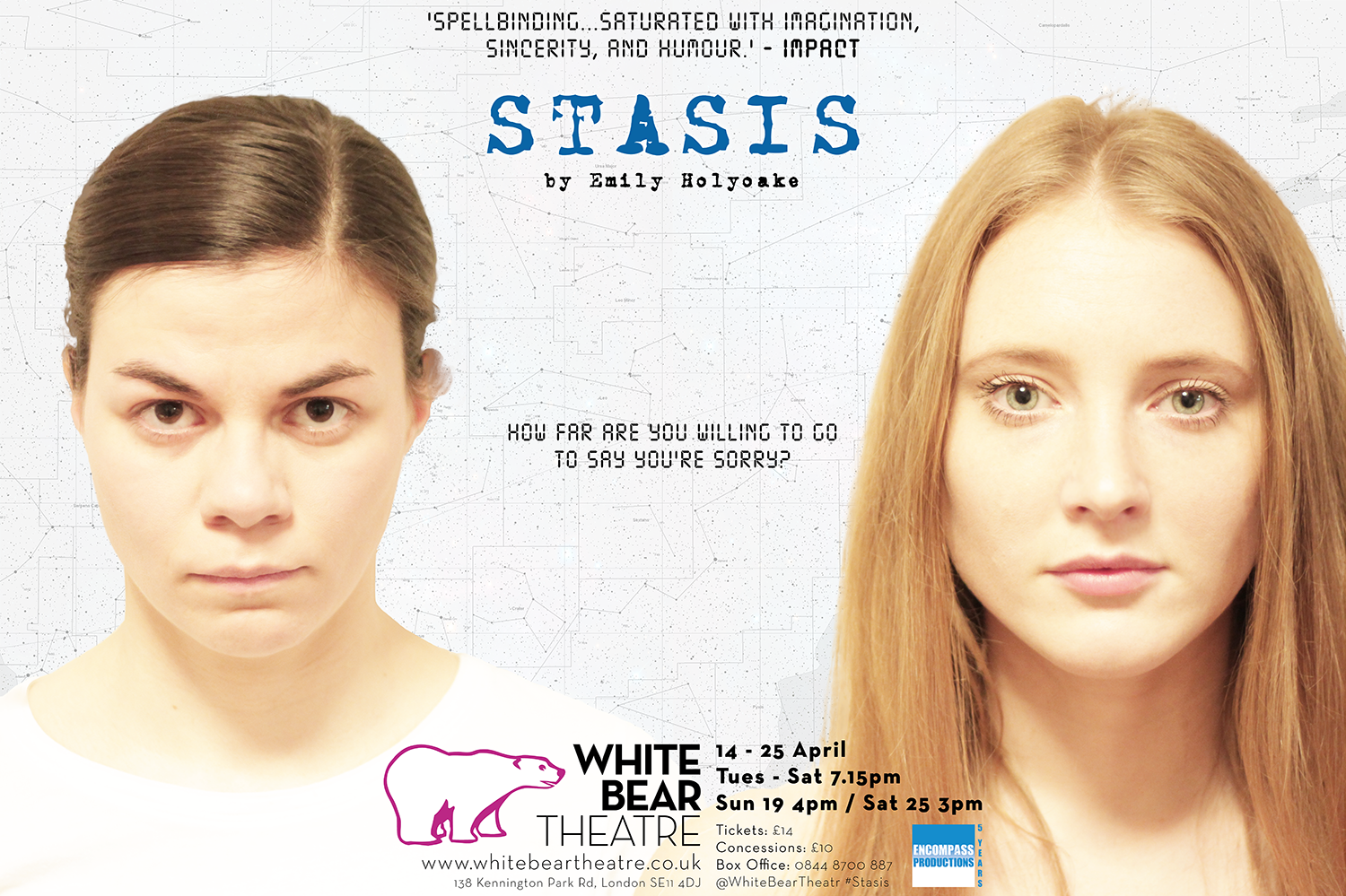 A show poster for Stasis, detailing a performance at the White Bear Theatre, showing two actors' faces, side by side, staring almost expressionlessly into the camera lens. The tagline for the show is 'how far are you willing to go to say you're sorry?'