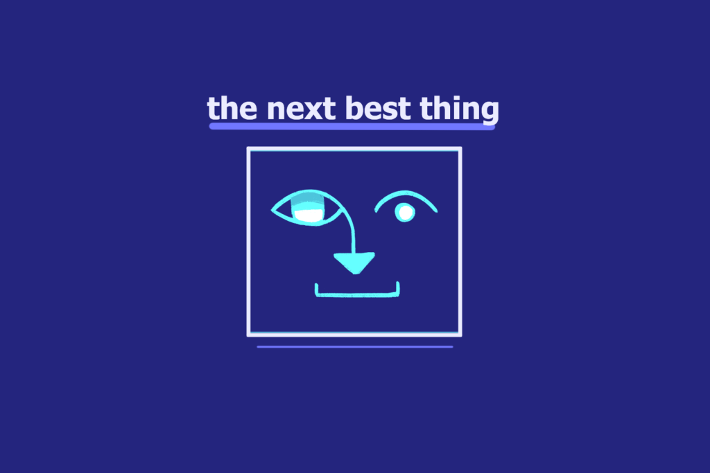 Navy blue background with a stylised square face of an AI, with text reading 'the next best thing'